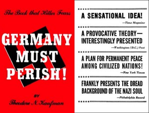 In this nauseating little book, Kaufman suggested that every German male be castrated. Time Magazine's response? � "A sensational idea."  