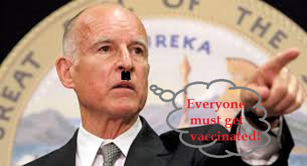 Jerry Brown vaccine nazi