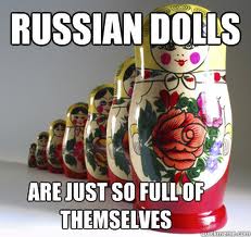 Russian Dolls